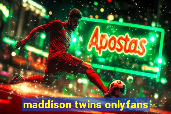 maddison twins onlyfans